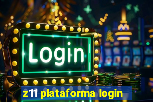 z11 plataforma login